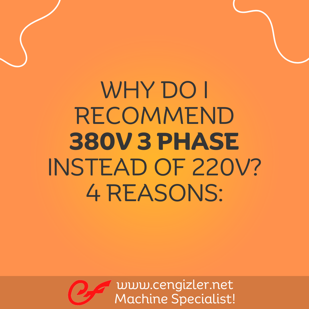1 Why do I recommend 380V 3 phase instead of 220V 4 reasons
